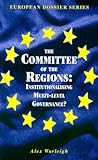 The Committee of the Regions: Institutionalizing Multi-Level Governance