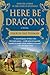 Here be Dragons (Welsh Prin...