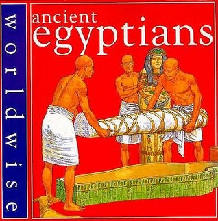 Ancient Egyptians (Worldwise)