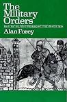 The Military Orders: From the Twelfth to the Early Fourteenth Centuries The Military Orders: From the Twelfth to the Early Fourteenth Centuries