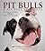 Pit Bulls & Pit Bull Type Dogs by Melissa McDaniel