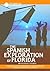 The Spanish Exploration of Florida: The Adventures of the Spanish Conquistadors, Including Juan Ponce De Leon, Panfilo De Narvaez, Alvan Nunez Cabeza ... De Soto, and pedro (Exploration & Discovery)
