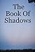 The Book Of Shadows by D.L. Soucy