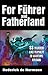 For Fuhrer And Fatherland: ...