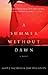 A Summer Without Dawn by Agop J. Hacikyan A Summer Without Dawn by Agop J. Hacikyan