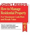 How to Manage Residential Property for Maximum Cash Flow and Resale Value