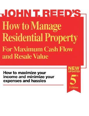 How to Manage Residential Property for Maximum Cash Flow and Resale Value (Paperback)