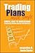 Trading Plans Made Simple: A Beginner's Guide to Planning for Trading Success