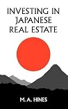 Investing in Japanese Real Estate Investing in Japanese Real Estate
