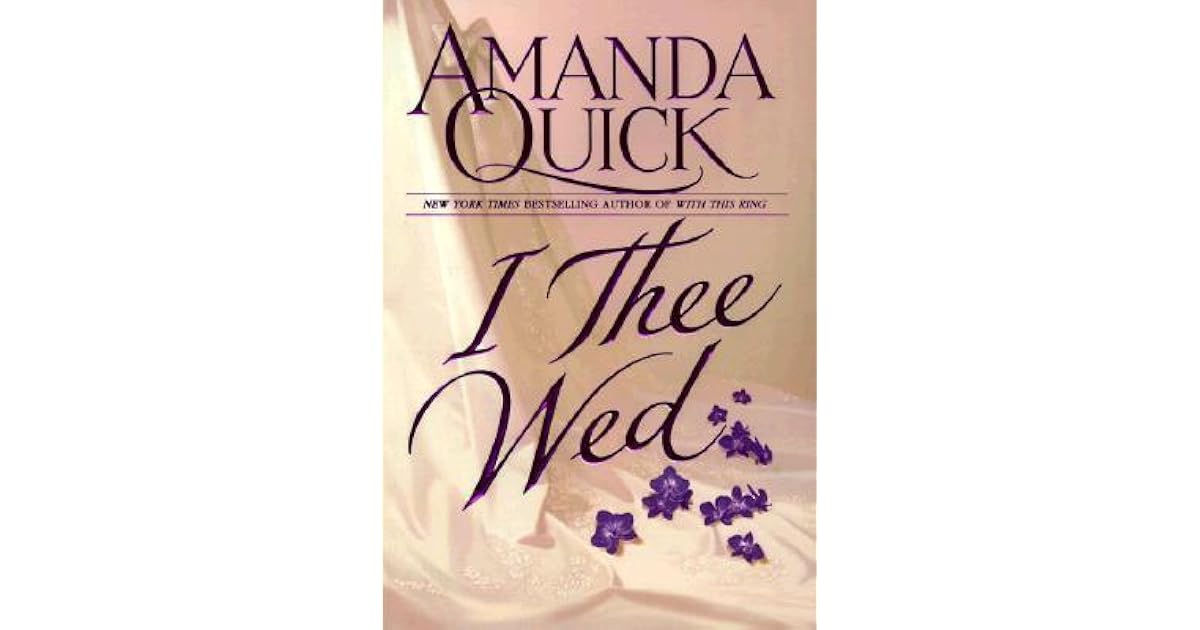 I Thee Wed by Amanda Quick