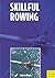 Skillful Rowing