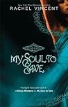 My Soul to Save by Rachel Vincent