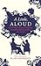 A Little, Aloud: An Anthology of Prose and Poetry for Reading Aloud to Someone You Care For