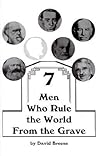 7 Men Who Rule th...