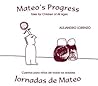 Mateo's Progress: Tales for Children of All Ages / Jornadas de Mateo: Cuentos para Ninos de Todas las Edades (English and Spanish Edition)