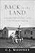 Back to the Land by C.J. Maloney