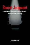 Secret Judgment: How the U.S. Government Illegally Executed Julius and Ethel Rosenberg