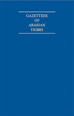 Gazetteer of Arabian Tribes 18 Volume Set