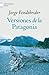 Versiones de La Patagonia