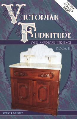 Victorian Furniture: Our American Heritage Book II (Paperback)