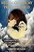 Hello-Goodbye My Precious Child: A Mother's True Story of Her Special Child's Journey from Heaven to Earth and Back to Heaven