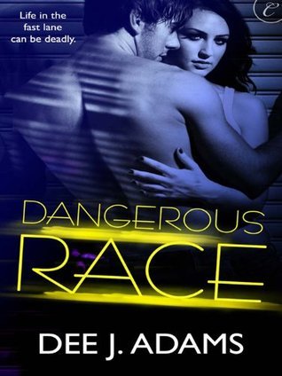 Dangerous Race (Adrenaline Highs, #1)