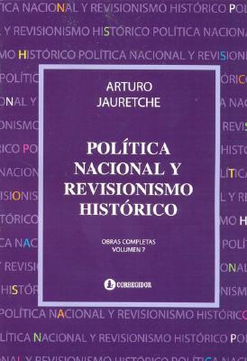 Política Nacional y Revisionismo Histórico (Spanish Edition)