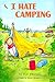 I Hate Camping