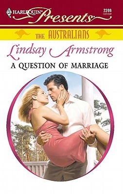 A Question of Marriage: A Blackmail Rom-Com Contemporary Romance (The Australians Book 9)