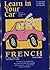 Learn in Your Car: French Level 3/Listening Guide and 2 Audio Cassettes (Learn in Your Car Series)