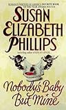 Nobody's Baby But Mine by Susan Elizabeth Phillips