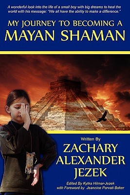 My Journey To Becoming A Mayan Shaman (Paperback)