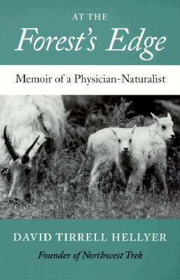 At the Forest's Edge: Memoir of a Physician-Naturalist (Paperback)