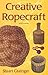 Creative Ropecraft by Stuart Grainger