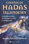 Cuentos de hadas irlandeses. Leyendas celtas de duendes, elfos y aparecidos