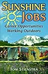 Sunshine Jobs: Career Opportunities Working Outdoors Sunshine Jobs: Career Opportunities Working Outdoors