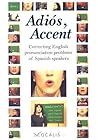Adios, Accent