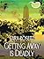 Getting Away is Deadly (A Mom Zone Mystery, #3)