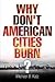 Why Don't American Cities Burn? (The City in the Twenty-First Century)