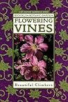 Flowering Vines: Beautiful Climbers (21st Century Gardening Series)