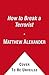 How to Break a Terrorist: T...