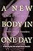 A New Body in a Day