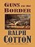Guns on the Border (Thorndike Large Print Western Series)