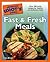 The Complete Idiot's Guide to Fast and Fresh Meals