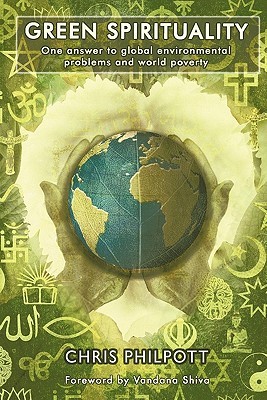 Green Spirituality One Answer to Global Environmental Problems and World Poverty (Paperback)