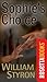 Sophies Choice by William Styron Sophies Choice by William Styron