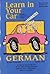 Learn In Your Car: German: Level Two (Language Tapes Series)