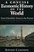 A Concise Economic History of the World: From Paleolithic Times to the Present