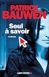 Seul à savoir