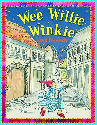 Wee Willie Winkie and Friends (Paperback)